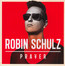 Prayer - Robin Schulz