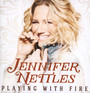 Playing With Fire - Jennifer Nettles