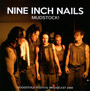 Mudstock! - Nine Inch Nails