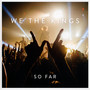 Story Of We The Kings - We The Kings