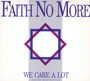 We Care A Lot - Faith No More