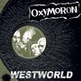 Westworld - Oxymoron