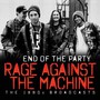 End Of The Party - Rage Against The Machine