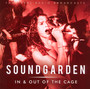 In & Out Of The Cage - Soundgarden