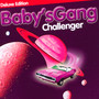 Challenger - Baby's Gang