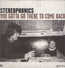 You Gotta Go There To Come Back - Stereophonics