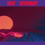 Overnight - Heat