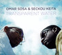 Transparent Water - Omar Sosa