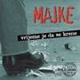 Vrijeme Je Da Se Krene - Majke