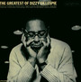 The Greatest Of Dizzy Gillespie - Dizzy Gillespie