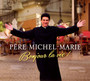 Bonjour La Vie - Michel-Marie, Pere