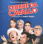 Febbre Da Cavallo - La Commedia Musicale  OST - Fabio Frizzi