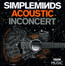 Acoustic In Concert - Simple Minds