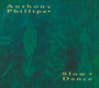 Slow Dance - Anthony Phillips