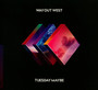 Tuesday Maybe - Way Out West