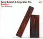 Brothers - Adam Bałdych / Helge Lien Trio / Tore Brunborg