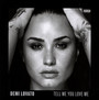 Tell Me You Love Me - Demi Lovato
