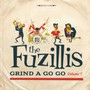 Grind A Go Go Volume 1 - The Fuzillis