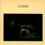 Closer - Joy Division Closer - Joy Division