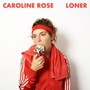 Loner - Caroline Rose
