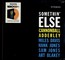 Somethin' Else - Cannonball Adderley Somethin' Else - Cannonball Adderley