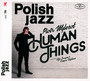 Human Things - Piotr Wyleżoł