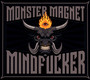 Mindfucker - Monster Magnet