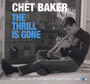 The Thrill Is Gone - Chet Baker
