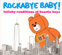 Rockabye Baby - Tribute to Beastie Boys