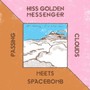 Passing Clouds - Hiss Golden Messenger
