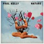 Nature - Paul Kelly
