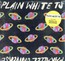 Parallel Universe - Plain White T'S
