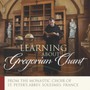 Learning About Gregorian Chant - Monastic Choir Of Solesmes  /  Claire