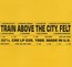 Train Above The City - Felt