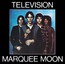 Marquee Moon - Television