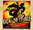 Wake The Sleeping Dragon! - Sick Of It All Wake The Sleeping Dragon! - Sick Of It All