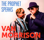 The Prophet Speaks - Van Morrison