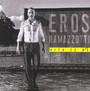 Vita Ce N'e - Eros Ramazzotti