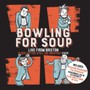Older Fatter Still The Greatest Ever: Live From - Bowling For Soup