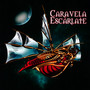 Caravela Escarlate - Caravela Escarlate