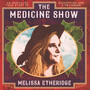 The Medicine Show - Melissa Etheridge