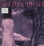 Ease - Slow Crush