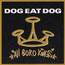 All Boro Kings - Dog Eat Dog