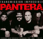 Transmission Impossible - Pantera