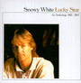 Lucky Star: An Anthology 1983-1994 - Snowy White