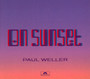 On Sunset - Paul Weller