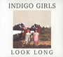 Look Long - Indigo Girls