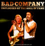 Unplugged At The Hall Of Fame - Bad Company