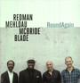 Roundagain - Joshua Redman  /  Brad Mehldau  /  Christian McBride  /  Brian Bla