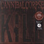 Kill - Cannibal Corpse